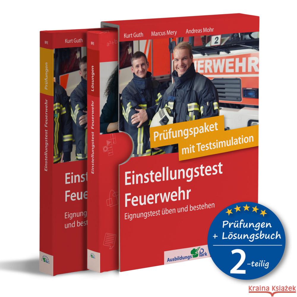 Einstellungstest Feuerwehr: Prüfungspaket mit Testsimulation, 2 Bände Guth, Kurt, Mery, Marcus, Mohr, Andreas 9783956241543