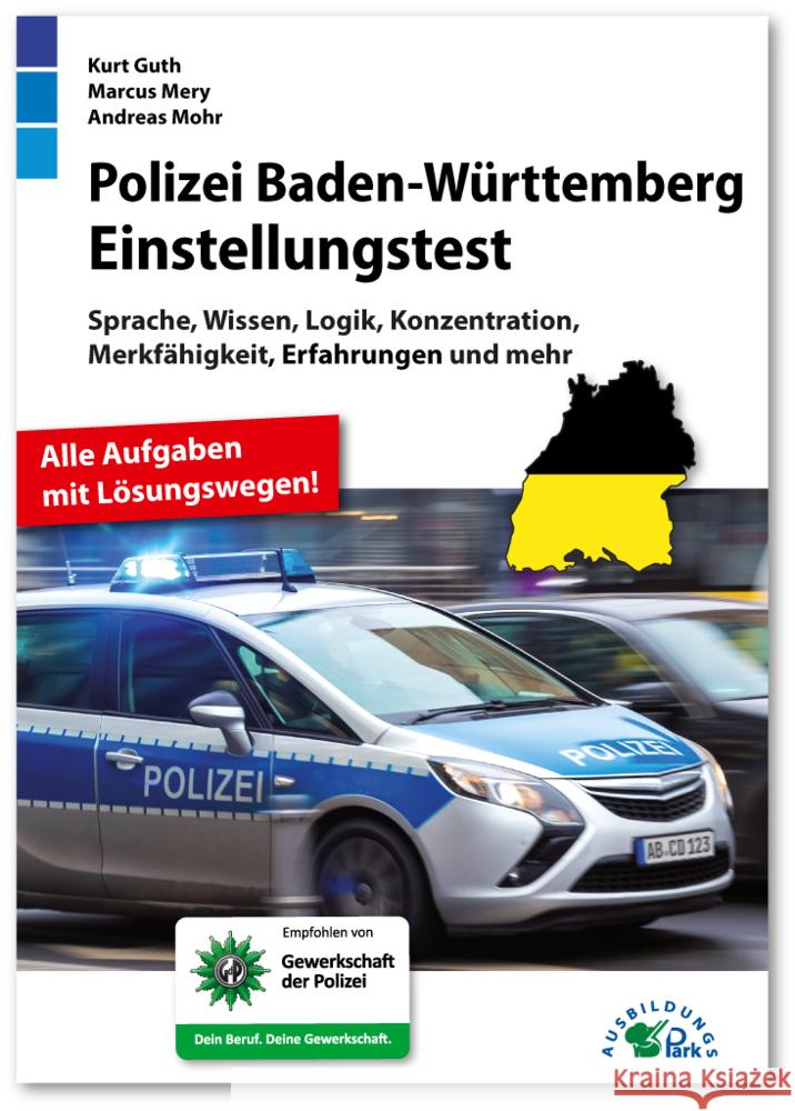 Polizei Baden-Württemberg Einstellungstest Guth, Kurt, Mery, Marcus, Mohr, Andreas 9783956241604 Ausbildungspark