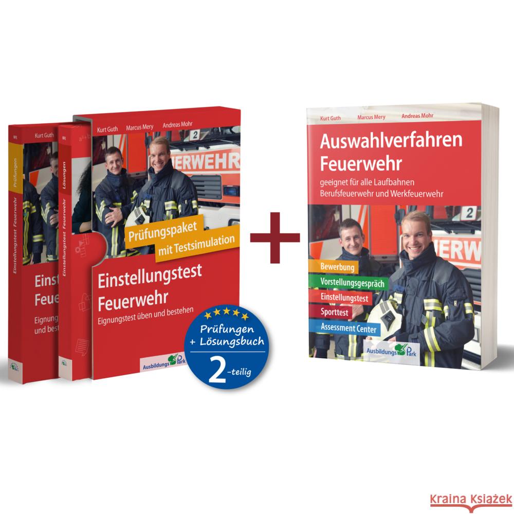 Einstellungstest Feuerwehr: Prüfungspaket mit Testsimulation / Auswahlverfahren Feuerwehr, 3 Bände Guth, Kurt, Mery, Marcus, Mohr, Andreas 9783956242045 Ausbildungspark