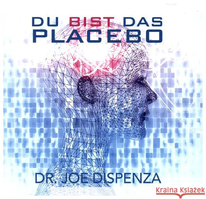 Du bist das Placebo, 1 Audio-CD Dispenza, Joe 9783956280016 Momanda