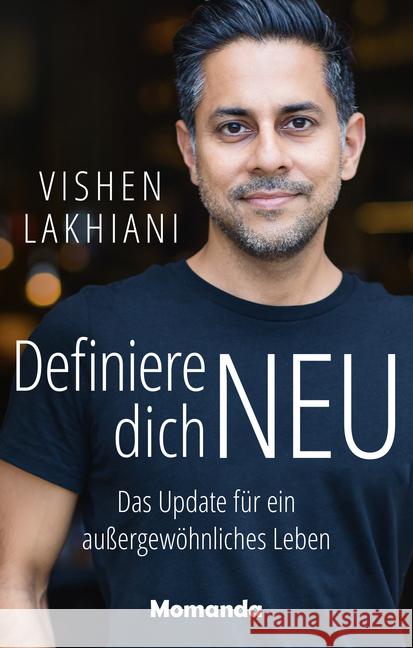 Definiere dich NEU : Das Update für ein außergewöhnliches Leben Lakhiani, Vishen 9783956280306