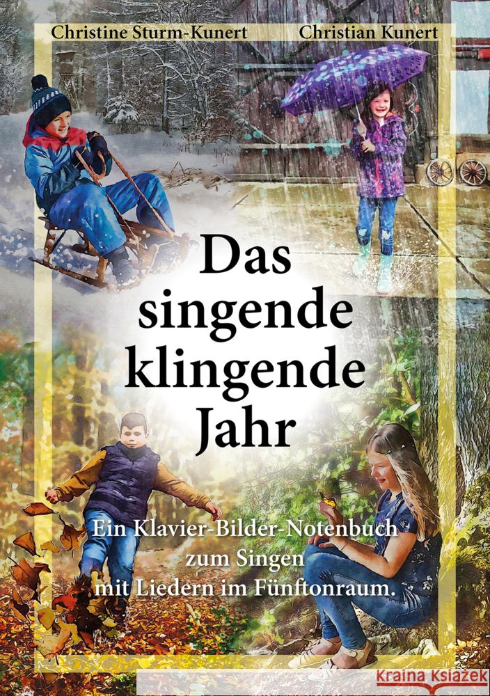 Das singende klingende Jahr Sturm-Kunert, Christine, Kunert, Christian 9783956319457