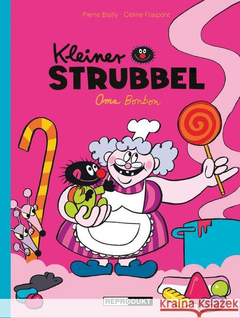 Kleiner Strubbel - Oma Bonbon Bailly, Pierre; Fraipont, Céline 9783956400407