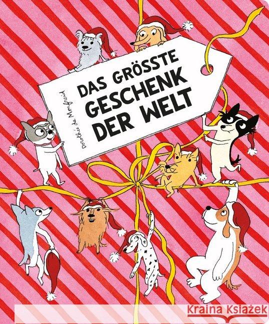 Die Hundebande - Das größte Geschenk der Welt Monfreid, Dorothée de 9783956401596