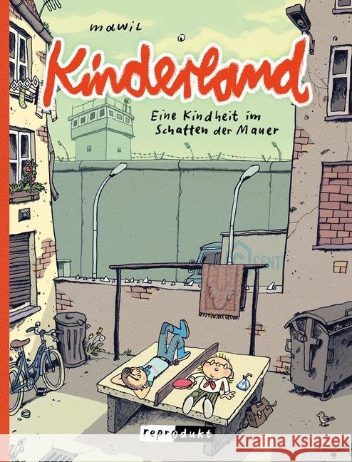 Kinderland : Eine Kindheit im Schatten der Mauer Mawil 9783956401763