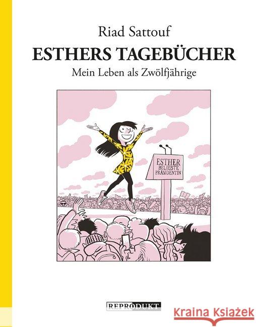 Esthers Tagebücher: Mein Leben als Zwölfjährige Sattouf, Riad 9783956401862 Reprodukt