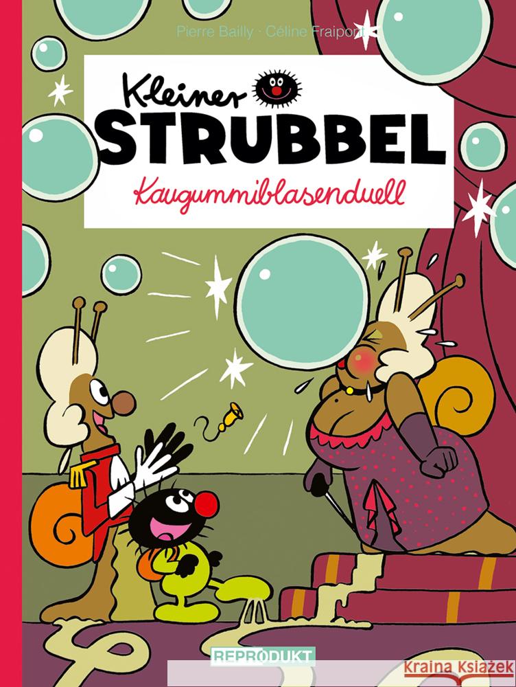 Kleiner Strubbel - Kaugummiblasenduell Bailly, Pierre, Fraipont, Céline 9783956402517