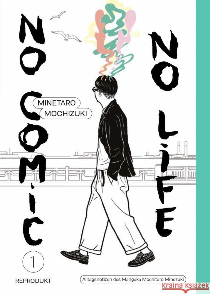No Comic, no Life 1 Mochizuki, Minetaro 9783956404849 Reprodukt