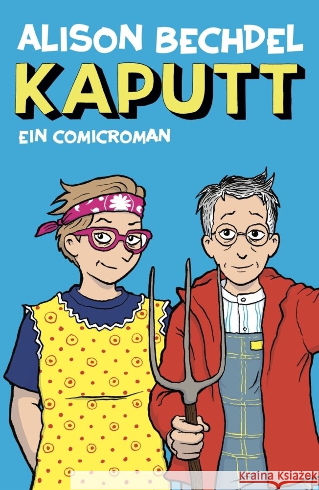 Kaputt Bechdel, Alison 9783956405006