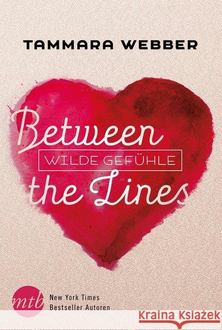 Between the Lines - Wilde Gefühle Webber, Tammara 9783956492891 Mira Taschenbuch