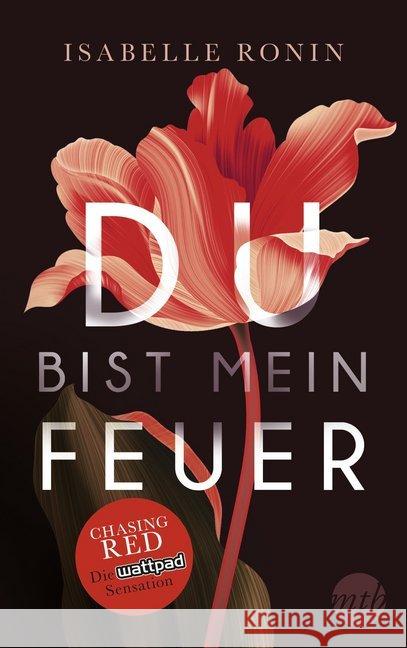 Du bist mein Feuer Ronin, Isabelle 9783956497728 MIRA Taschenbuch