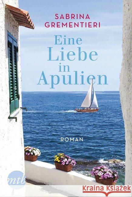 Eine Liebe in Apulien : Roman Grementieri, Sabrina 9783956497971 MIRA Taschenbuch