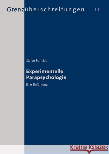 Experimentelle Parapsychologie: Eine Einfuhrung Schmidt, Stefan 9783956500794