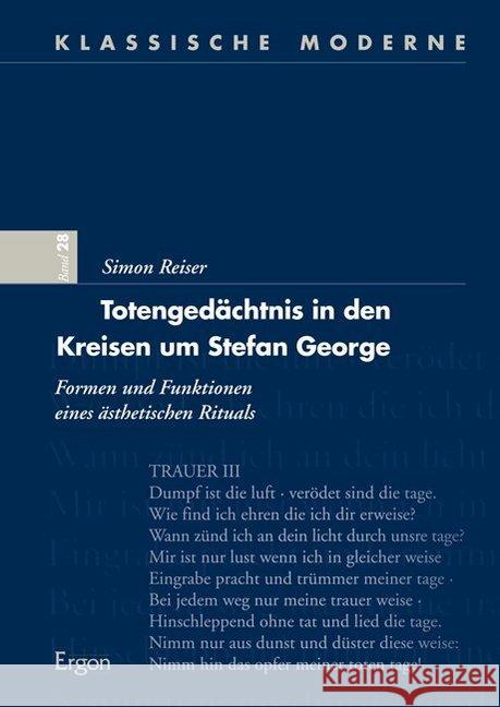 Totengedachtnis in Den Kreisen Um Stefan George: Formen Und Funktionen Eines Asthetischen Rituals Reiser, Simon 9783956501227 Ergon