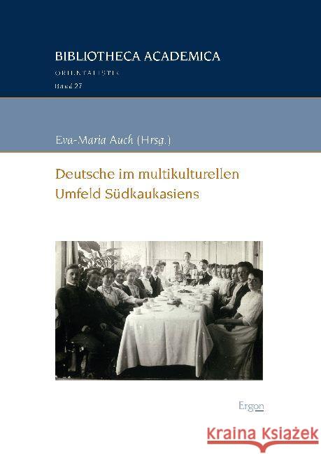 Deutsche Im Multikulturellen Umfeld Sudkaukasiens Auch, Eva-Maria 9783956502408