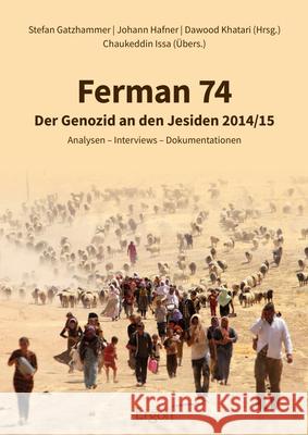 Ferman 74: Der Genozid an Den Jesiden 2014/15 Stefan Gatzhammer Johann Ev Hafner Dawood Khatari 9783956508509 Ergon Verlag