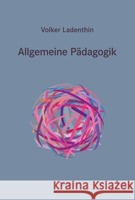 Allgemeine Padagogik Volker Ladenthin 9783956508660 Ergon