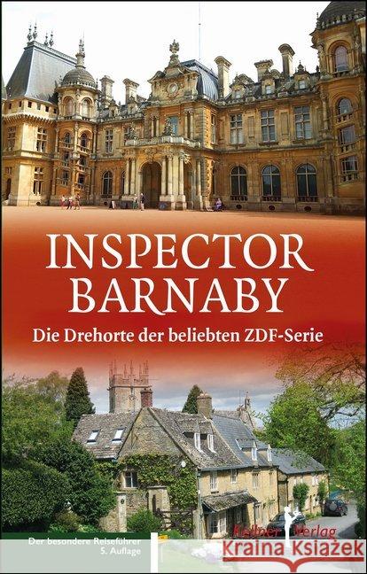 Inspector Barnaby : Die Drehorte der beliebten ZDF-Serie Schreiner, Sabine; Street, Joan 9783956512087 Kellner