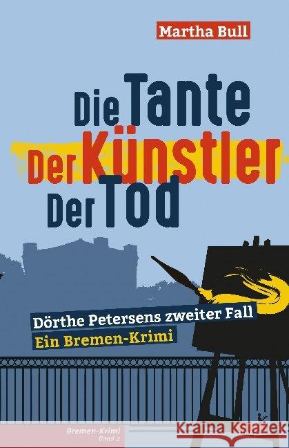 Die Tante Der Künstler Der Tod Bull, Martha 9783956512537