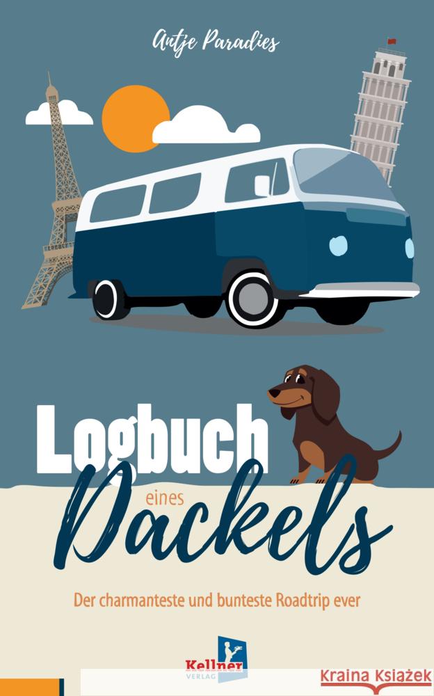 Logbuch eines Dackels Paradies, Antje 9783956513350