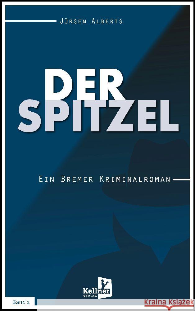 Der Spitzel Alberts, Jürgen 9783956513916 Kellner