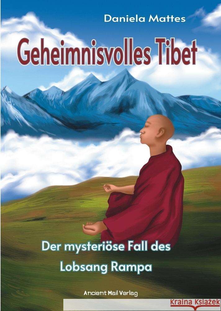 Geheimnisvolles Tibet Mattes, Daniela 9783956523090 Ancient Mail Verlag