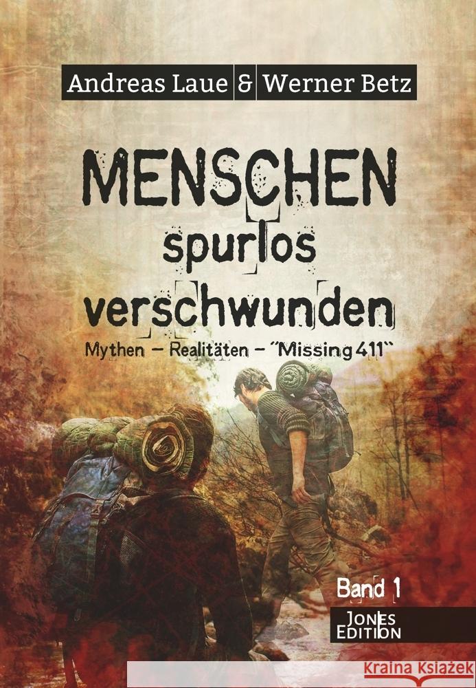 Menschen - spurlos verschwunden Laue, Andreas, Betz, Werner 9783956523182