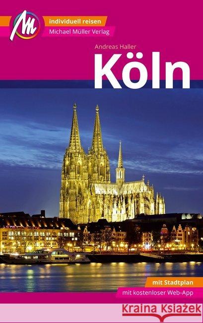 MM-City Köln, m. Karte : Individuell reisen mit vielen praktischen Tipps und Web-App mmtravel.com Haller, Andreas 9783956541056