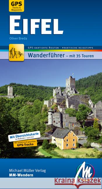 MM-Wandern Wanderführer Eifel : Wanderführer mit GPS-kartierten Wanderungen. Breda, Oliver 9783956545603