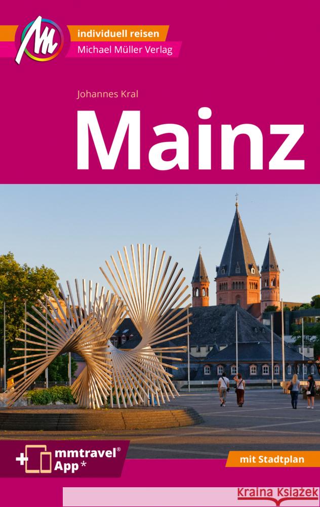 Mainz MM-City Reiseführer Michael Müller Verlag, m. 1 Karte Kral, Johannes 9783956546334 Michael Müller Verlag