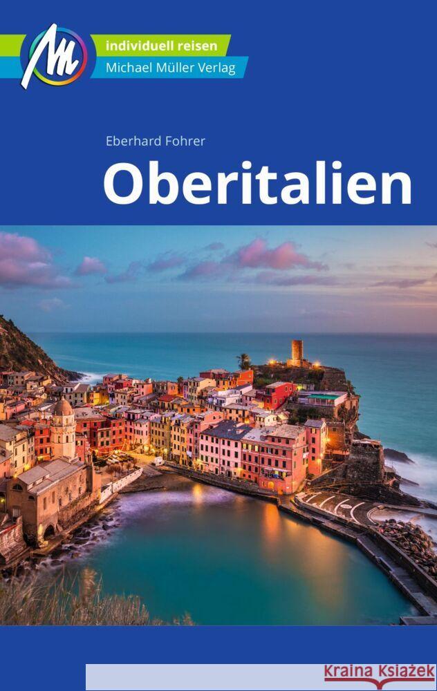 Oberitalien Reiseführer Michael Müller Verlag Fohrer, Eberhard 9783956547362