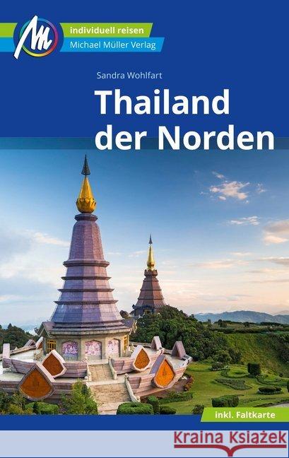 Thailand - der Norden Reiseführer Michael Müller Verlag, m. 1 Karte Wohlfart, Sandra 9783956547621 Michael Müller Verlag