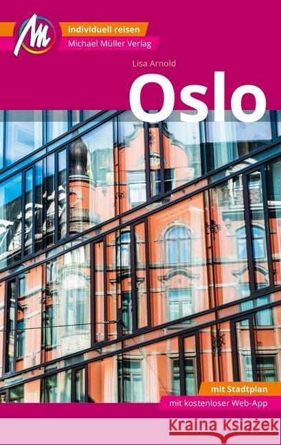 Oslo MM-City Reiseführer Michael Müller Verlag, m. 1 Karte Arnold, Lisa 9783956547645