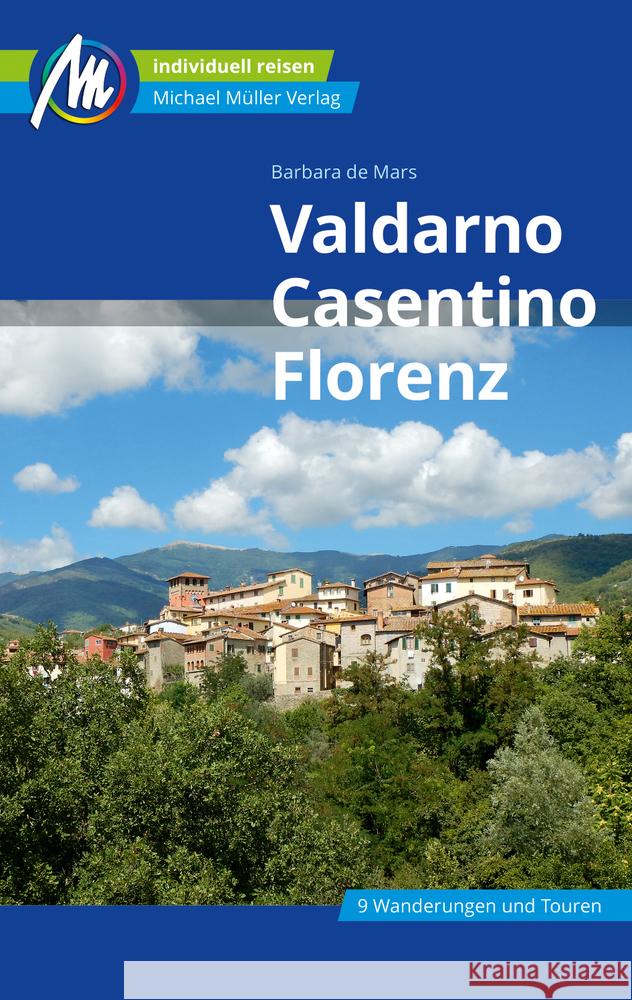 Valdarno, Casentino, Florenz Reiseführer Michael Müller Verlag De Mars, Barbara 9783956549090