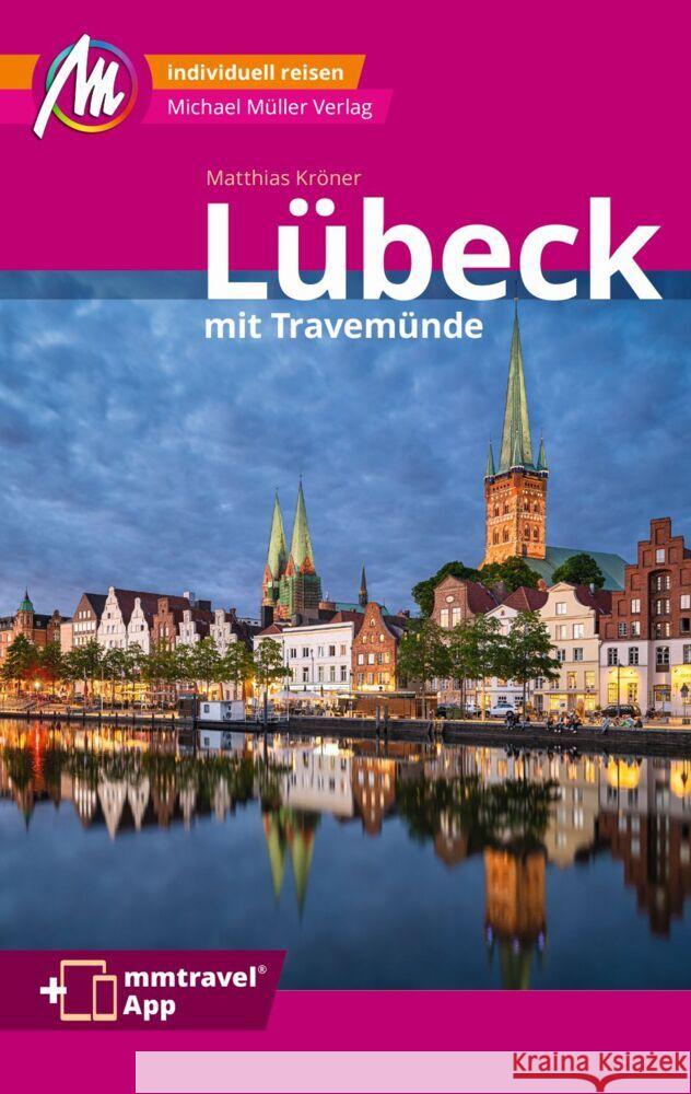 Lübeck MM-City inkl. Travemünde Reiseführer Michael Müller Verlag Kröner, Matthias 9783956549656