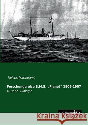 Forschungsreise S.M.S. Planet 1906-1907 Reichs-Marineamt 9783956560088 Weitsuechtig