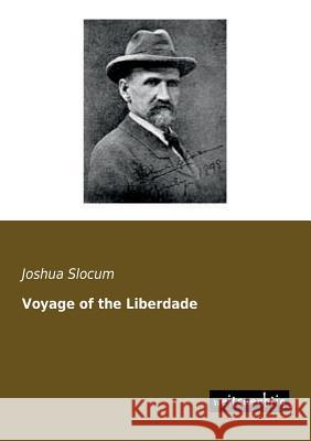 Voyage of the Liberdade Joshua Slocum 9783956560125 Weitsuechtig