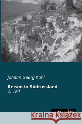 Reisen in Sudrussland Johann Georg Kohl 9783956560606 Weitsuechtig