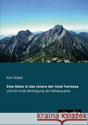 Eine Reise in Das Innere Der Insel Formosa Karl Stopel 9783956560712 Weitsuechtig