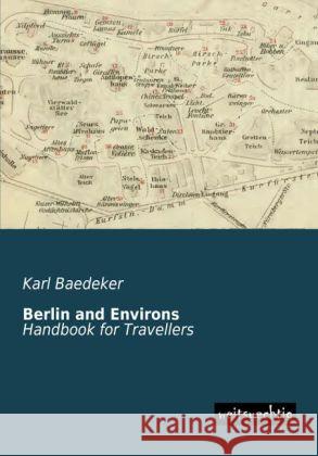 Berlin and Environs : Handbook for Travellers Baedeker, Karl 9783956562075 weitsuechtig