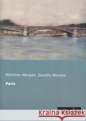 Paris Menpes, Mortimer; Menpes, Dorothy 9783956562211 weitsuechtig