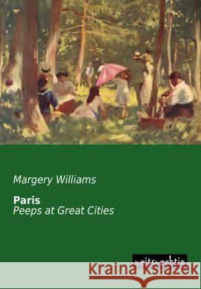 Paris : Peeps at Great Cities Williams, Margery 9783956562372 weitsuechtig