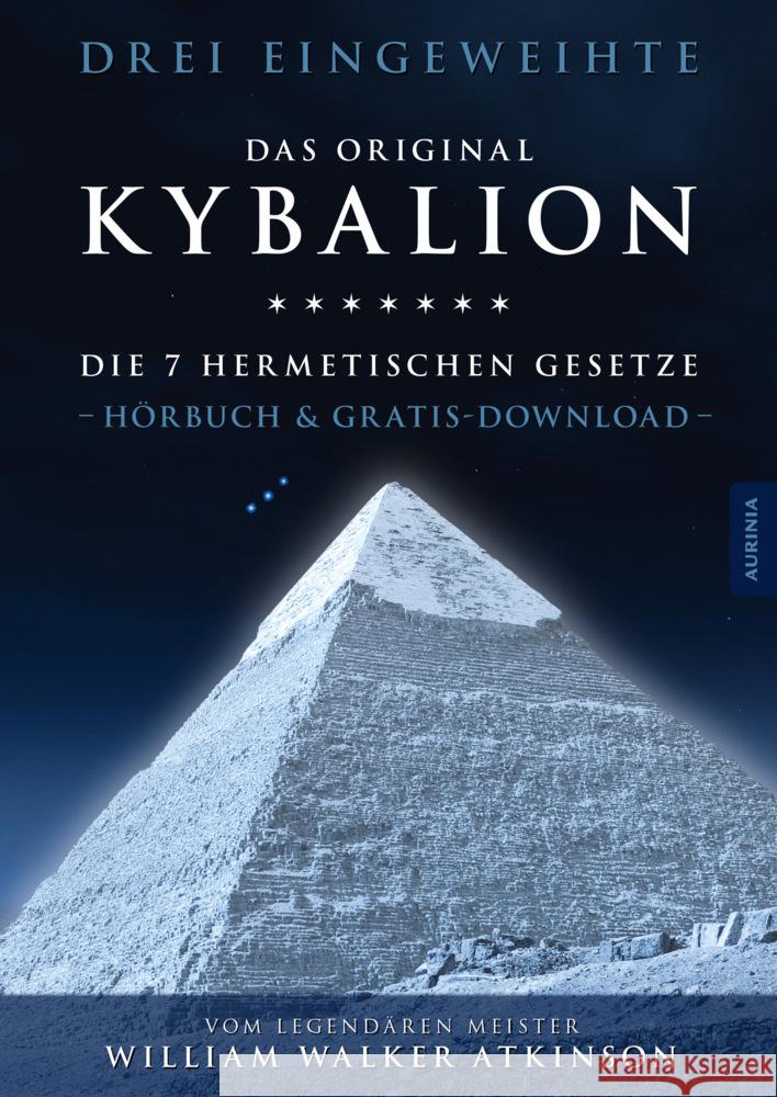 Kybalion - Die 7 hermetischen Gesetze, 4 Audio-CD Drei Eingeweihte, Atkinson, William Walker 9783956590498 Aurinia Verlag