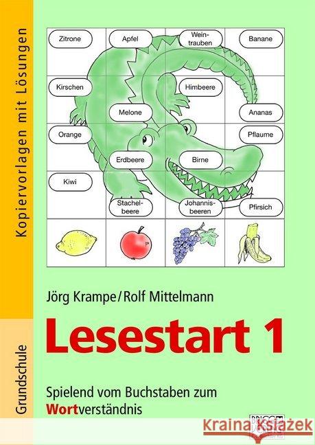 Lesestart 1 : Spielend vom Buchstaben zum Wortverständnis Krampe, Jörg; Mittelmann, Rolf 9783956601477