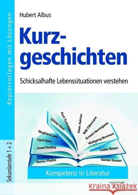 Kurzgeschichten : Schicksalhafte Lebenssituationen verstehen. Kopiervorlagen mit Lösungen. Sekundarstufe 1+2 Albus, Hubert 9783956601729