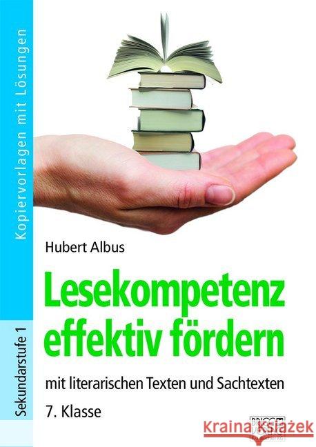 Lesekompetenz effektiv fördern - 7. Klasse : mit literarischen Texten und Sachtexten Albus, Hubert 9783956601736 Brigg Verlag