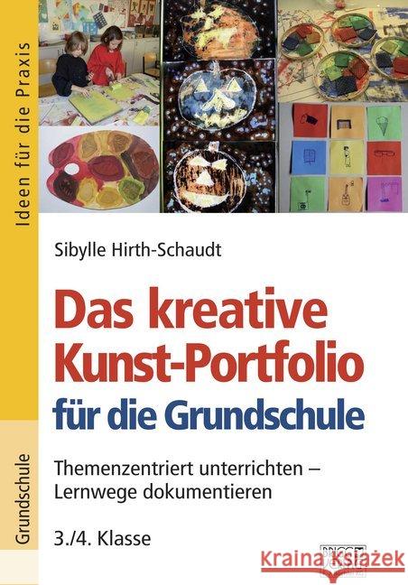 Das kreative Kunst-Portfolio für die Grundschule - 3./4. Klasse Hirth-Schaudt, Sibylle 9783956603570 Brigg Verlag