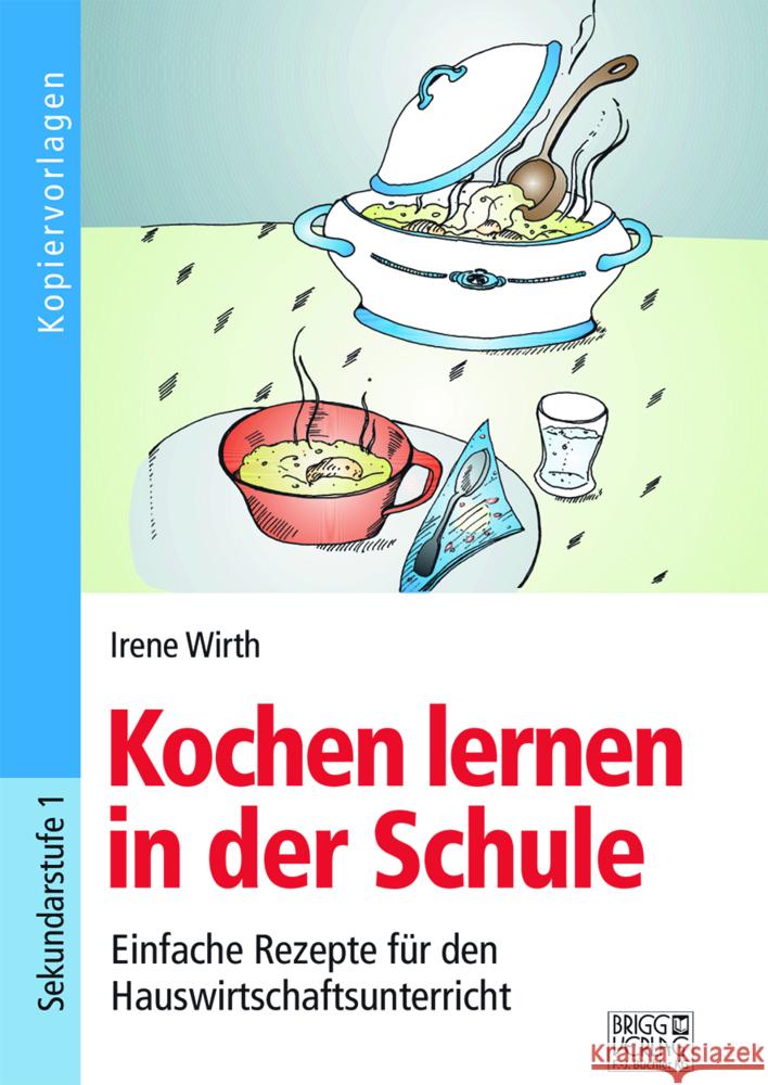 Kochen lernen in der Schule Wirth, Irene 9783956604140