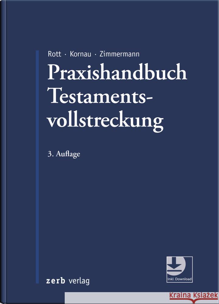 Praxishandbuch Testamentsvollstreckung Rott, Eberhard, Kornau, Michael Stephan, Zimmermann, Rainer 9783956611254