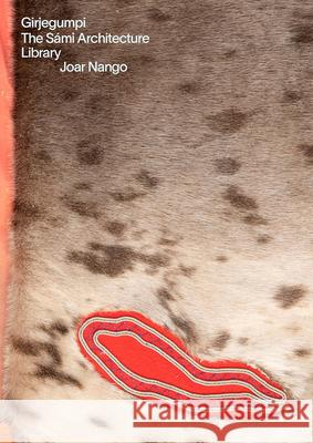 Joar Nango Axel Wieder Steinar Sekkingstad 9783956796173 Sternberg Press